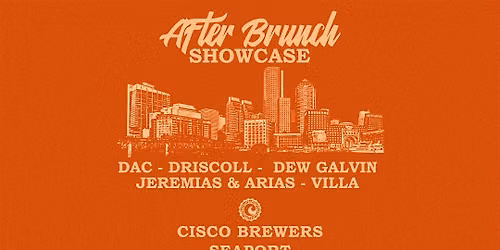 After Brunch Showcase at Cisco Brewers Seaport