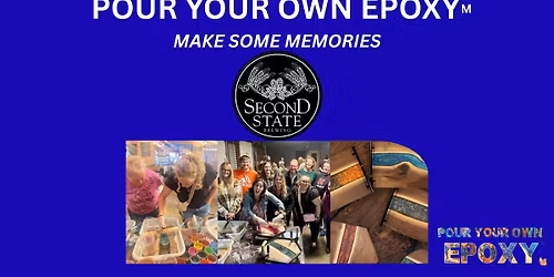 Pour Your Own Epoxy (April 27th at Second State Brewing Co., Cedar Falls, IA)