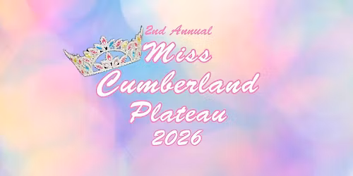 2nd Annual Miss Cumberland Plateau 2026