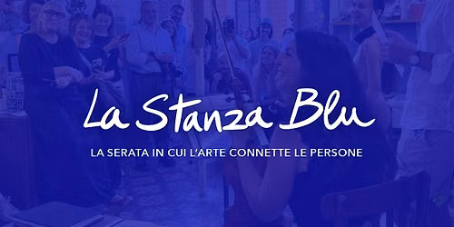 La Stanza Blu - 21 settembre - La serata in cui l'arte connette le persone