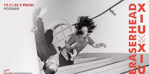 ERASERHEAD XIU XIU \/ 19.11.25 \/ 2Progi, Pozna\u0144
