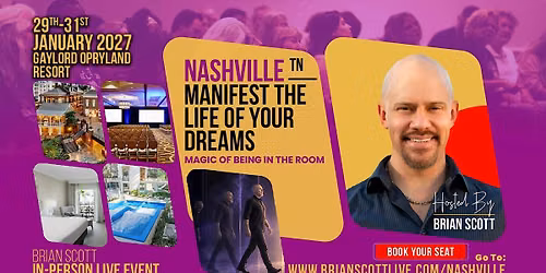 CREATE THE LIFE OF YOUR DREAMS - BRIAN SCOTT LIVE JANUARY 29-31