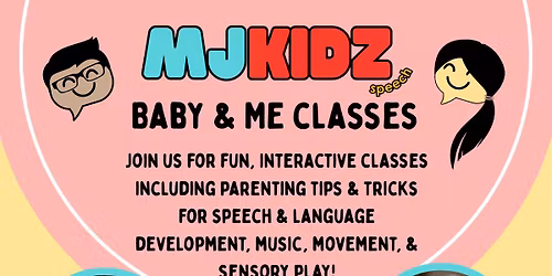 Baby & Me Spring Series with MJ Speech! 