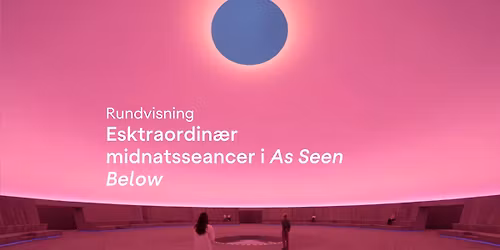 Ekstraordin\u00e6r midnatsseancer i As Seen Below