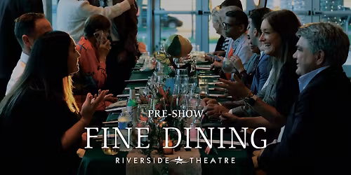 Pre-Show Fine Dining