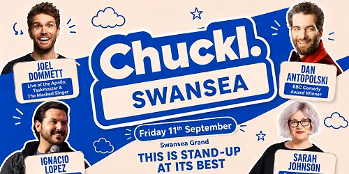 Chuckl. Swansea - Joel Dommett & Ignacio Lopez
