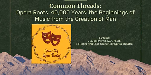 Common Threads: Opera Roots: 40,000 Years: the Beginnings of Music from the Creation of Man