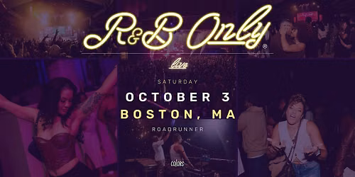 R&B ONLY LIVE - Boston, MA