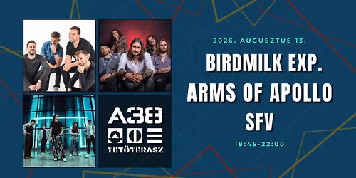 Arms Of Apollo \u2022 SFV \u2022 Birdmilk Experience @ A38 Tet\u0151terasz