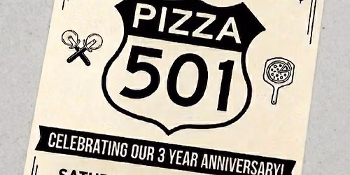 Pizza 501 3 Year Anniversary 