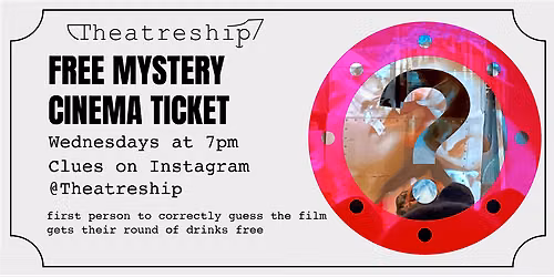 FREE MYSTERY CINEMA SCREENING