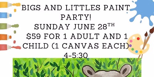 Bigs and Littles Paint Party: Hippos!- 2 for $59