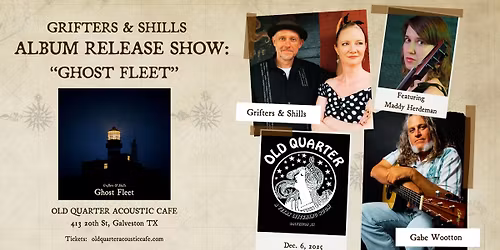 Old Quarter Acoustic Cafe - "Ghost Fleet" ALBUM RELEASE w\/Gabe Wootton