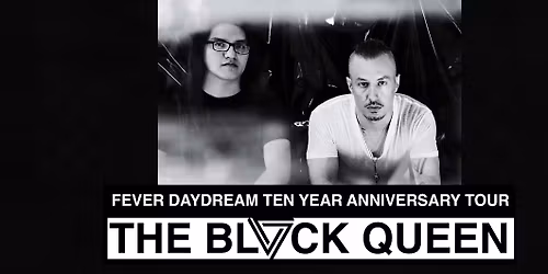 The Black Queen: Fever Daydream 10 Year Anniversary Tour - West Palm Beach