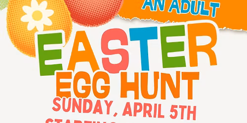 Boomba's Adult Easter Egg Hunt