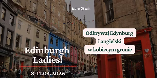 Edinburgh Ladies! 
