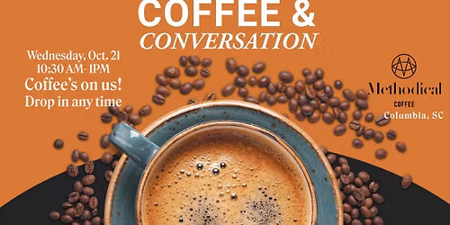 Coffee & Conversation at Methodical Coffee in Columbia