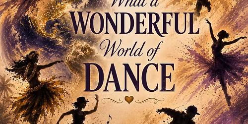 47th Annual Recital: What a Wonderful World of Dance