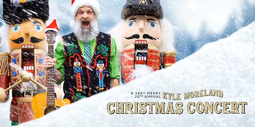 A Very Merry (20th Annual!) Kyle Moreland Christmas Concert