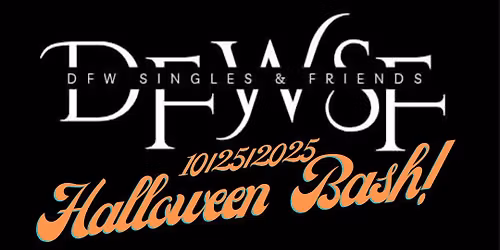 DFW Singles and Friends 2025 Halloween WICKED Bash!
