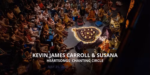 Heartsongs Chanting circle with Kevin James & Susana