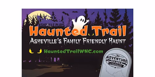 The 14th Annual Haunted Trail — Family fun in Adventure Center of Asheville