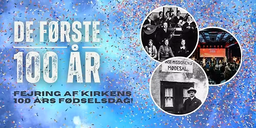Fejring af de f\u00f8rste 100 \u00e5r