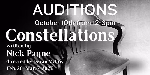 Auditions for Constellations