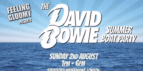 The Bowie Summer Boat Party - Sun 2nd August, 1pm-6pm- 40% sold already