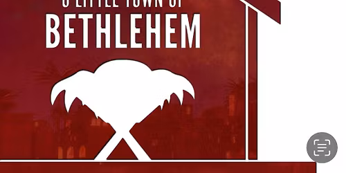 "Oh Little Town of Bethlehem".