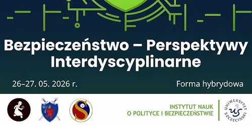  I OKN M\u0142odych Badaczy Bezpiecze\u0144stwa \u201eBezpiecze\u0144stwo - perspektywy interdyscyplinarne\u201d