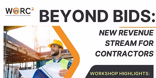 WORC\u00b2 presents:  Beyond Bids - New Revenue Stream for Contractors