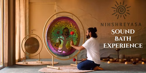 Sound Bath Experience — Nihshreyasa: Kochi