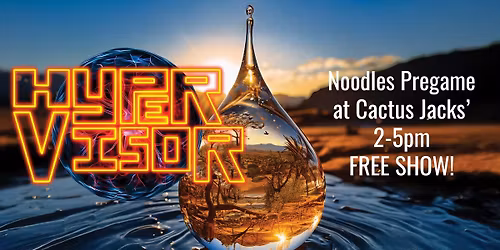 Hypervisor - Noodles Pregame Party - For FREE!