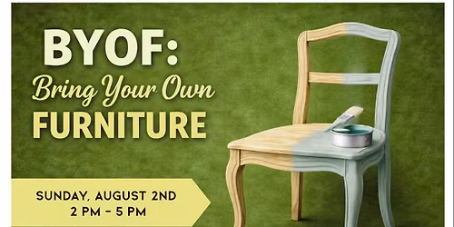 BYOF Class: Bring Your Own Furniture