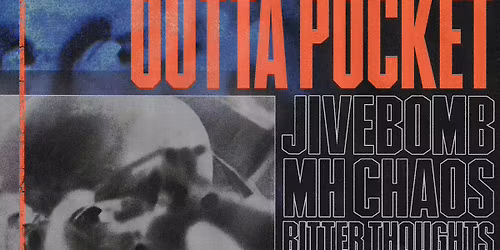 Outta Pocket \/ Jivebomb \/ MH Chaos