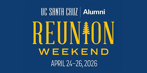 UCSC Alumni Reunion Weekend 2026: Celebrating the Classes of 1965-1976