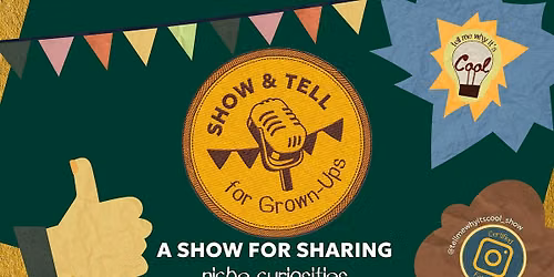 Show & Tell for Grown-Ups: Monthly Showcase of Audience Favorites!