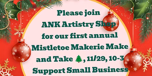 \ud83c\udf81 The Mistletoe Makerie: Craft, Shop, Support Local! \ud83c\udf84\n\n