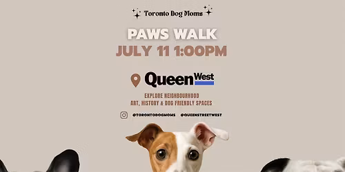 Toronto Dog Moms X Queen Street West BIA: Paws Walk