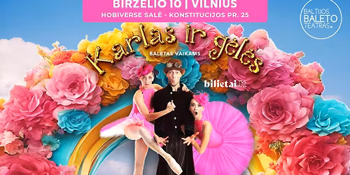 Karlas ir g\u0117l\u0117s! Baletas visai \u0161eimai! 