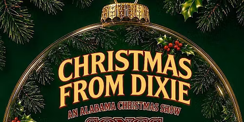 CHRISTMAS FROM DIXIE - AN ALABAMA CHRISTMAS TRIBUTE, SONGS OF THE SOUTH