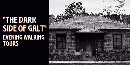 "The Dark Side of Galt" Evening Walking Tours at McDougall Cottage