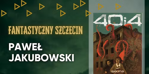 Fantastyczny Szczecin | Pawe\u0142 Jakubowski