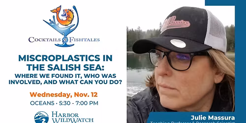Cocktails & Fishtales - Microplastics with Julie Masura UWT