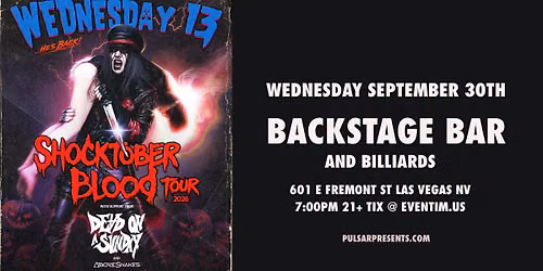 WEDNESDAY 13 w\/ Dead On A Sunday, Above Snakes