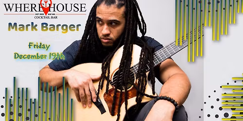 MARK BARGER @ THE WHERE HOUSE BAR