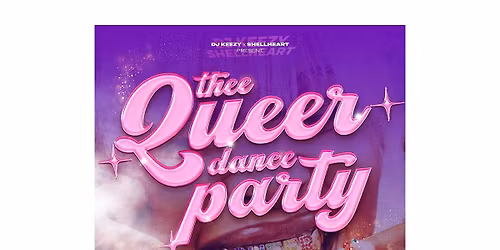 THEE QUEER DANCE PARTY