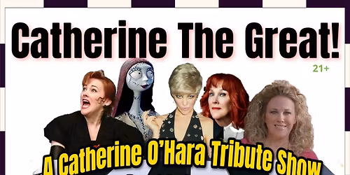 Catherine the Great! A Catherine O\u2019Hara Tribute Show 3\/8