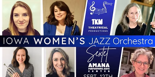 Iowa Women's Jazz Orchestra Sextet at The Amana Performing Arts Center